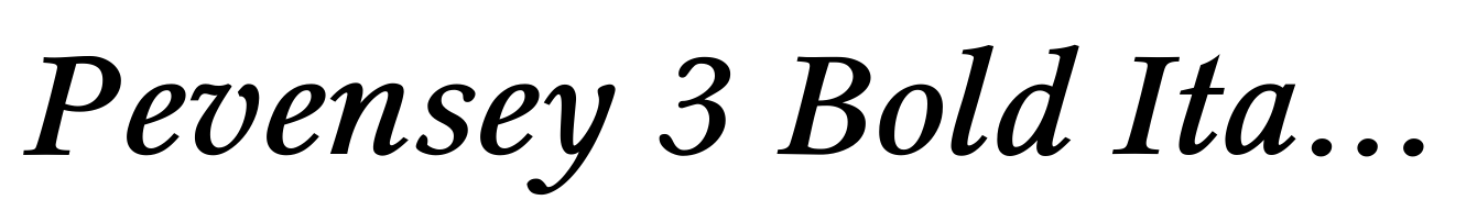 Pevensey 3 Bold Italic
